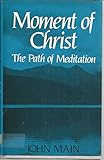 Moment of Christ: The path of meditation