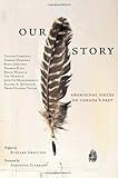 Our Story: Aboriginal Voices on Canada's Past by 
