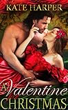 A Valentine For Christmas - A Regency Novella