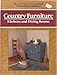 Country Furniture: Kitchens and Dining Rooms (Build-it-better-yourself Woodworking Projects) by