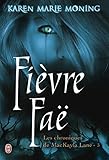 Les chroniques de Mackayla Lane (Tome 3) - Fièvre Faë (French Edition) by