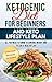 Ketogenic Diet for Beginners and Keto Lifestyle Plan: Keto recipes low carb diet cookbook for health by David Liberato