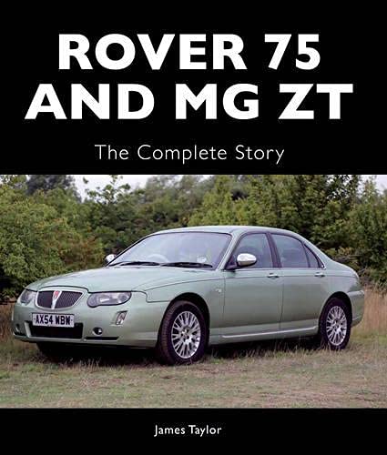Amazon Rover 75 And Mg Zt The Complete Story Crowood Autoclassics Taylor James History