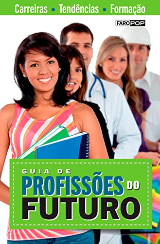 Guia de profissões do futuro - eBook, Resumo, Ler Online e PDF - por
