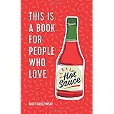 This Is a Book for People Who Love Hot Sauce