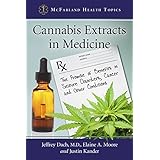 Cannabis Extracts in Medicine: The Promise of Benefits in Seizure Disorders, Cancer and Other Conditions (McFarland Health Topics)