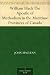 William Black The Apostle of Methodism in the Maritime Provinces of Canada by