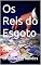Livro Os Reis do Esgoto : Crônica