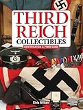 Third Reich Collectibles: Identification and Price Guide