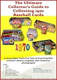 The Ultimate Guide to Collecting 1970 Baseball Cards