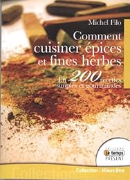 Comment cuisiner épices et fines herbes