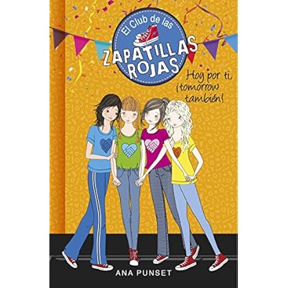 Hoy por ti, ¡tomorrow también! (Serie El Club de las Zapatillas Rojas 13) Hoy por ti, ¡tomorrow también! (Serie El Club de las Zapatillas Rojas 13)
