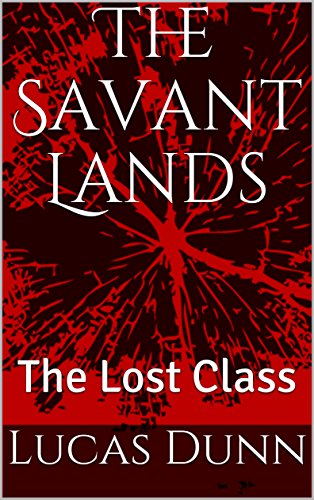 The Savant Lands The Lost Class - 
