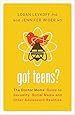 Got Teens?: The Doctor Moms' Guide to Sexuality, Social Media and Other Adolescent Realities