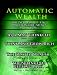 By Napoleon Hill Automatic Wealth I: The Secrets of the Millionaire Mind-Including: As a Man Thinket by 