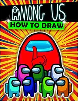 How To Draw Among Us Premium Among Us Characters Drawing Step By Step Smith James Amazon Com Books