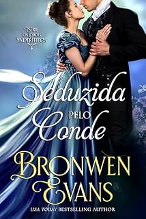 Livro Seduzida pelo Conde: Romance de Regência Proibido (Série os Lordes Imperfeitos Livro 3)