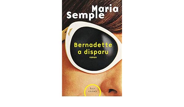 Bernadette A Disparu Maria Semple 9782259217309 Amazon - 