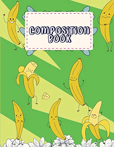 Composition Book: Banana Dance, Daily Journal, College Ruled 120 Pages Large 8.5