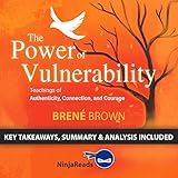 Summary of The Power of Vulnerability: Teachings of Authenticity, Connection, and Courage by 