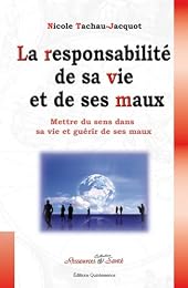 La  responsabilité de sa vie et de ses maux