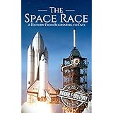 The Space Race: A History From Beginning to End