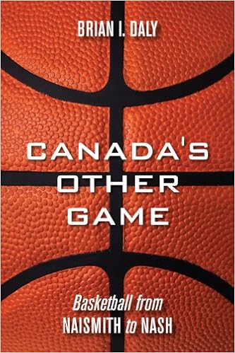 Canada S Other Game Basketball From Naismith To Nash Daly Brian I 9781459706330 Amazon Com Books