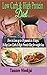 Low Carb: Low Carb Diet For Beginners. How To Lose 10 Pounds in 10 Days: (low carbohydrate, high protein, low carbohydrate foods, low carb, low carb cookbook, ... diet for dummies, low carb high fat diet,)