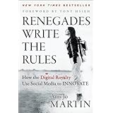Renegades Write the Rules: How the Digital Royalty Use Social Media to Innovate