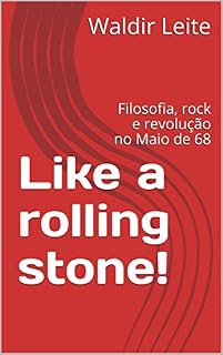 Livro Like a rolling stone!: Filosofia, rock e revolução no Maio de 68
