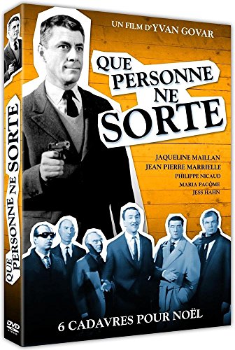 Que personne ne sorte