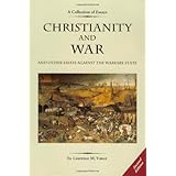 Christianity and War and Other Essays Against the Warfare State