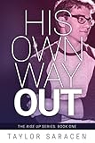 His Own Way Out (Rise Up) by 