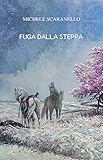 FUGA DALLA STEPPA (Italian Edition)