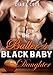 The Baller's Black Baby Daughter: BWWM Romance