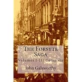 The Forsyte Saga: Volumes I-III Complete