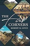 The Far Corners by Robert M. Given