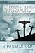 Mosaic: When God Uses All the Pieces: A Lenten Study for Adults by Shane Stanford
