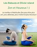 Zen et Heureux (French Edition) by Leo Babauta, Olivier Roland