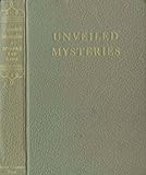 Unveiled Mysteries by Godfré Ray King