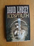 Hardcover Body of Truth by David Lindsey (1992-04-18) Book