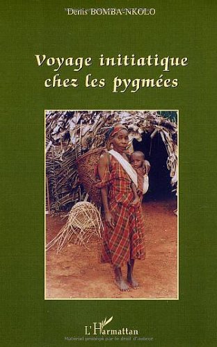 Voyage initiatique chez les Pygmées