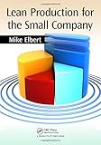 Lean Production for the Small Company