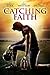 Catching Faith
