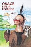Osage Life and Legends by