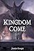 Kingdom Come by Justin Coogle