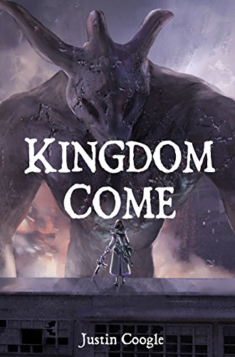 Kingdom Come by Justin Coogle