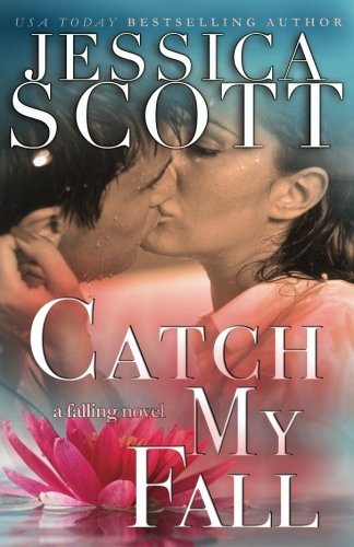 Catch My Fall: A Falling Novel (The Falling Series Book 4)