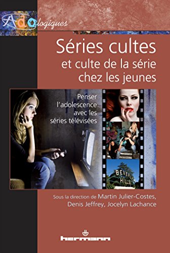 Séries cultes et culte de la série chez les jeunes
