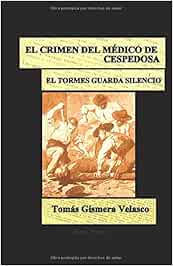 EL CRIMEN DEL MÉDICO DE CESPEDOSA (Tinta Negra)